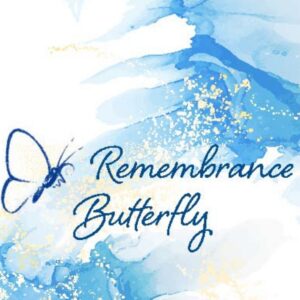 Remembrance Butterfly: Coming soon!